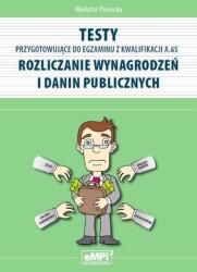 Testy kwalifikacja A. 65 Rozliczanie wynagrodzeń (ISBN: 9788365149428)