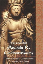 Essential Ananda K. Coomaraswamy - Ananda K. Coomaraswamy (ISBN: 9780941532464)