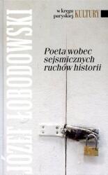Poetul în fața mișcărilor seismice ale istoriei (ISBN: 9788361005537)