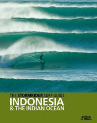 Stormrider Surf Guide Indonesia & the Indian Ocean - Bruce Sutherland (ISBN: 9780956245519)
