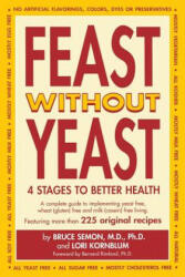 Feast Without Yeast 4 Stages to Better Health (ISBN: 9780967005706)