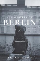 The Ghosts of Berlin (ISBN: 9780226558721)