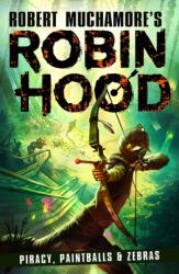 Robin Hood 2: Piracy, Paintballs & Zebras (ISBN: 9781471409479)