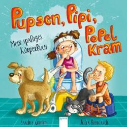 Pocnete, Pipi, Muci. Cartea mea amuzantă despre corp (ISBN: 9783401715971)