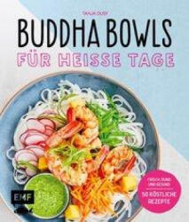 Buddha Bowls für heiße Tage - Tanja Dusy (ISBN: 9783745902327)