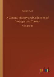 A General History and Collection of Voyages and Travels (ISBN: 9783752308099)