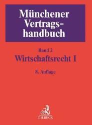 Münchener Vertragshandbuch Bd. 2: Wirtschaftsrecht I (ISBN: 9783406704925)