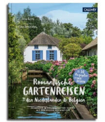 Romantische Gartenreisen in den Niederlanden und Belgien (ISBN: 9783766723956)