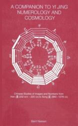 A Companion to Yi jing Numerology and Cosmology (ISBN: 9780700716081)
