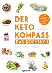 Der Keto-Kompass - Das Kochbuch (ISBN: 9783958142831)
