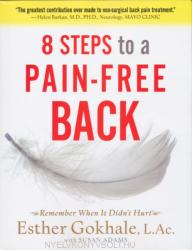 8 Steps to a Pain-Free Back - Esther Gokhale (ISBN: 9780979303609)