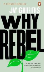 Why Rebel (ISBN: 9780241992722)