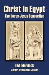 Christ in Egypt - D. M. Murdock (ISBN: 9780979963117)
