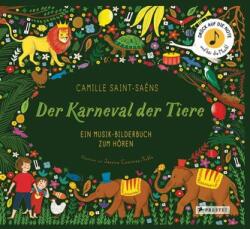 Camille Saint-Saëns. Der Karneval der Tiere (ISBN: 9783791374659)