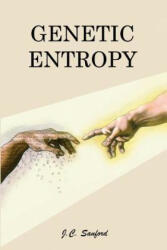 Genetic Entropy (ISBN: 9780981631608)