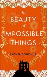 The Beauty of Impossible Things (ISBN: 9781838952143)