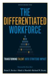 The Differentiated Workforce (ISBN: 9781422104460)