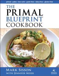 Primal Blueprint Cookbook - Mark Sisson (ISBN: 9780982207727)
