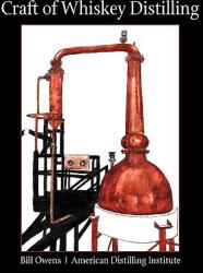 Craft of Whiskey Distilling - Bill Owens (ISBN: 9780982405512)