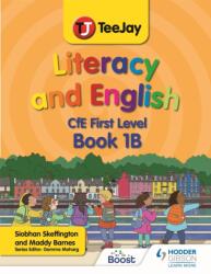TeeJay Literacy and English CfE First Level Book 1B (ISBN: 9781398328266)