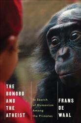 The Bonobo and the Atheist (ISBN: 9780393073775)