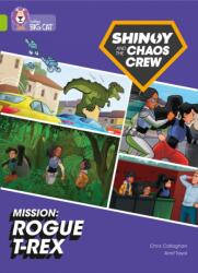 Shinoy and the Chaos Crew Mission: Rogue T-Rex (ISBN: 9780008454753)