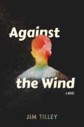Against the Wind (ISBN: 9781597098359)