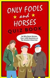 The Only Fools & Horses Quiz Book (ISBN: 9781789463934)