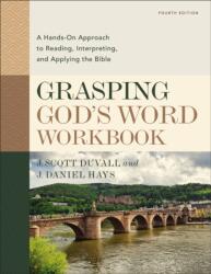 Grasping God's Word Workbook, Fourth Edition (ISBN: 9780310109204)