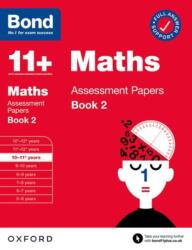 Bond 11+ Maths Assessment Papers 10-11 Years Book 2 (ISBN: 9780192777416)
