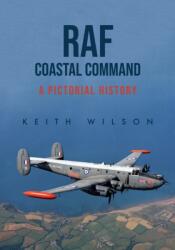 RAF Coastal Command (ISBN: 9781445697680)