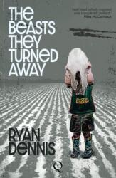 The Beasts They Turned Away (ISBN: 9781999896089)