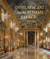 Display of Art in Roman Palace, 1550-1750 (ISBN: 9781606062982)