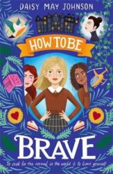 How to Be Brave (ISBN: 9781782693253)