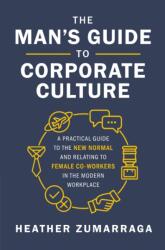 The Man's Guide to Corporate Culture (ISBN: 9781400219773)