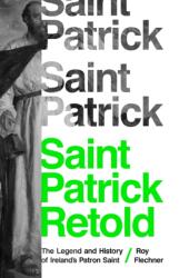 Saint Patrick Retold (ISBN: 9780691217468)