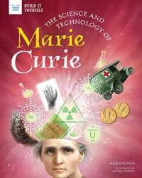 The Science and Technology of Marie Curie (ISBN: 9781647410223)