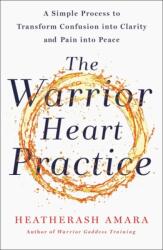 The Warrior Heart Practice (ISBN: 9781529360875)