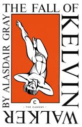 The Fall of Kelvin Walker (ISBN: 9781838853853)