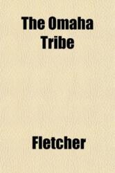 The Omaha Tribe (ISBN: 9781152789890)