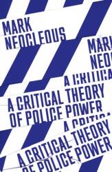 A Critical Theory of Police Power (ISBN: 9781788735209)