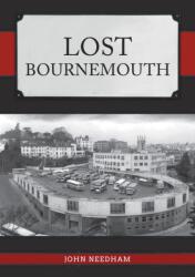 Lost Bournemouth (ISBN: 9781445696454)