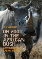 On Foot in the African Bush (ISBN: 9781849954594)