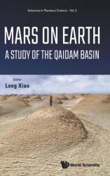 Mars On Earth: A Study Of The Qaidam Basin (ISBN: 9789811224010)