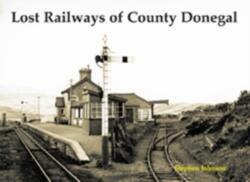 Lost Railways of County Donegal (ISBN: 9781840334272)