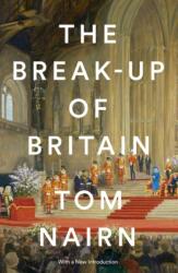 The Break-Up of Britain (ISBN: 9781781683200)
