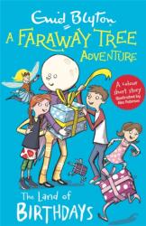 A Faraway Tree Adventure: The Land of Birthdays (ISBN: 9781444959833)