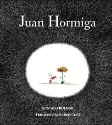 Juan Hormiga (ISBN: 9781939810823)