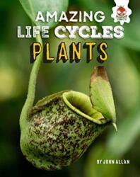 Plants - Amazing Life Cycles (ISBN: 9781913077006)