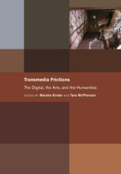 Transmedia Frictions - Marsha Kinder, Tara McPherson, N. Katherine Hayles (ISBN: 9780520383029)